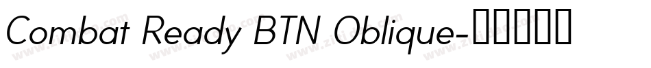 Combat Ready BTN Oblique字体转换